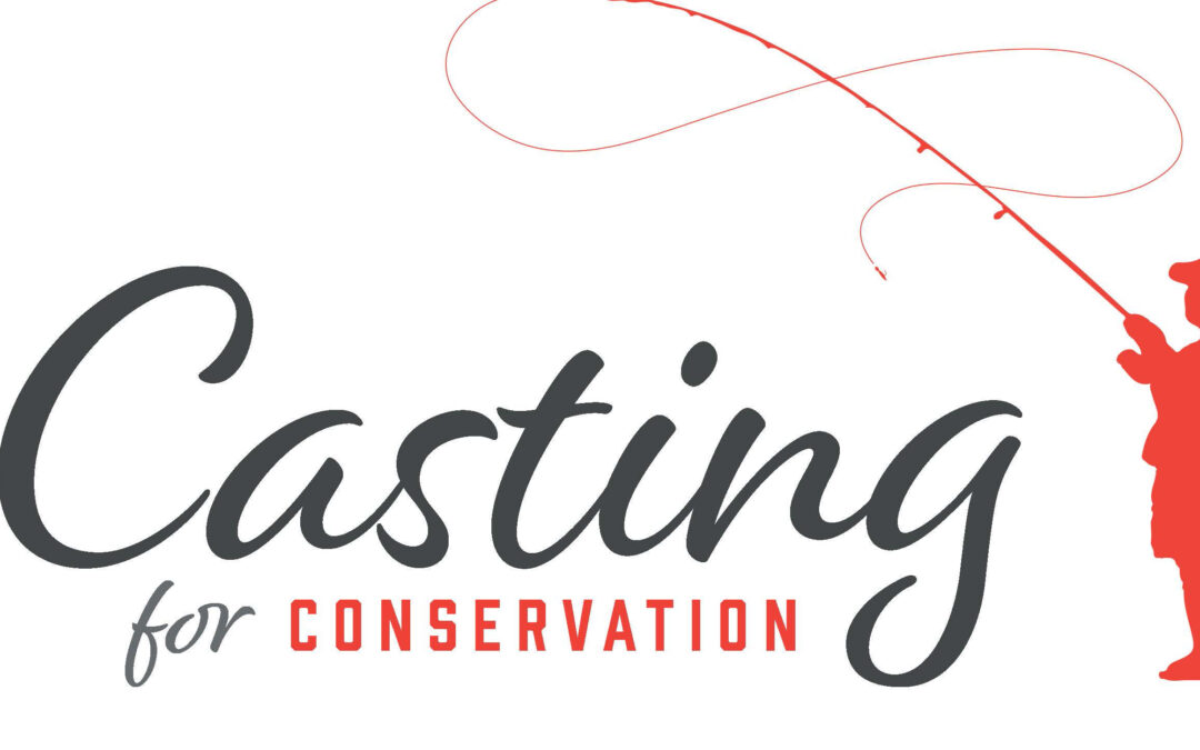 Casting for Conservation